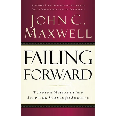 Failing Forward: Turning Mistakes Into Stepping Stones for Success