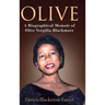 Olive: A Biographical Memoir of Olive Vergilia Blackmore