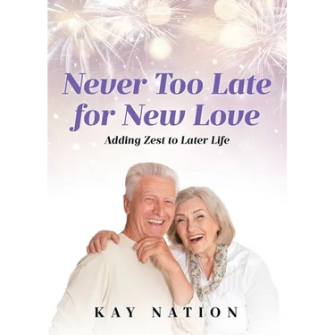 Never Too Late for New Love: Adding Zest to Later Life