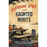 Pumpkin Spice and Haunted Nights