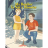 My Brother Is Not A Monster: A Story of Addiction and Recovery