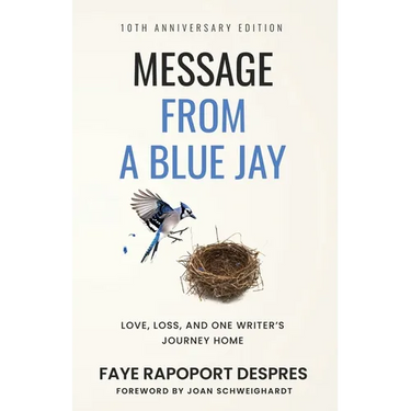 Message From a Blue Jay: 10th Anniversary Edition
