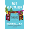 Gut Renovation: Unlock the Age-Defying Power of the Microbiome to Remodel Your Health from the Inside Out