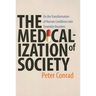 Medicalization of Society: On the Transformation of Human Conditions Into Treatable Disorders