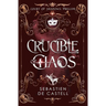 Crucible of Chaos: A Novel of the Court of Shadows by the Author of the Greatcoats Series and the Malevolent Seven
