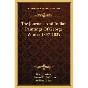 The Journals And Indian Paintings Of George Winter 1837-1839