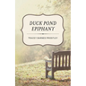 Duck Pond Epiphany
