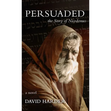 Persuaded: The Story of Nicodemus, a Novel