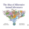 The Atlas of Alliterative Animal Adventures