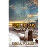Gone to Texas: A Desperate Journey