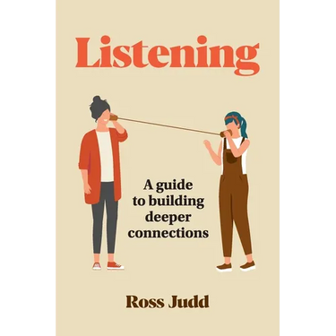 Listening: A Guide to Building Deeper Connections