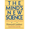 The Mind's New Science: A History of the Cognitive Revolution
