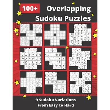 100+ Overlapping Sudoku Puzzles: 9 Different Sudoku Variants from Easy to Hard