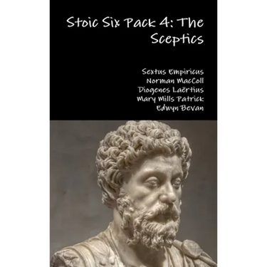 Stoic Six Pack 4: The Sceptics