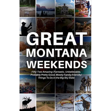 Great Montana Weekends