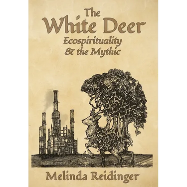The White Deer: Ecospirituality and the Mythic