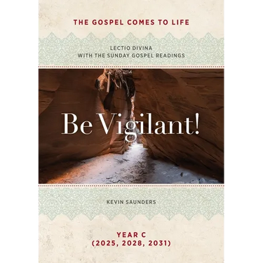 Be Vigilant! The Gospels Come to Life: Lectio Divina with the Sunday Gospel Readings