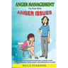Anger Management For Kids With Anger Issues: Practical Solutions To Emotional Outburst, Short Temper, Impatience, Stress, Anxiety, And Depression in C