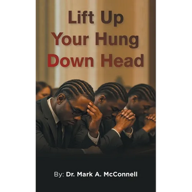 Lift Up Your Hung Down Head