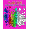 Valentine Coloring Books For Adults: So Beautiful Valentine Designs, Stress Relieving ...For Teens and Adults!