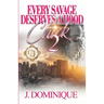 Every Savage Deserves A Hood Chick 2: An Urban Romance Finale