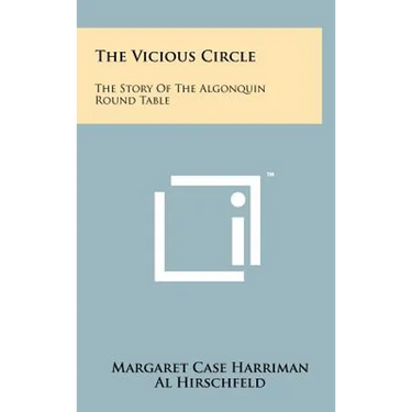 The Vicious Circle: The Story Of The Algonquin Round Table