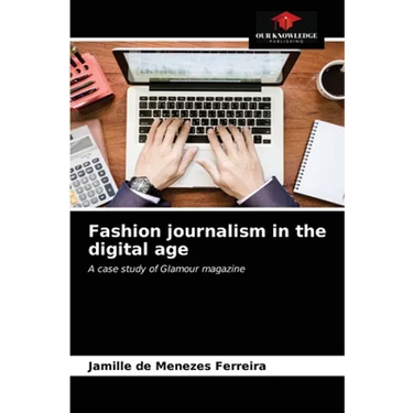Fashion journalism in the digital age
