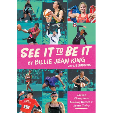 See It to Be It: Eleven Champions Leading Women's Sports Today