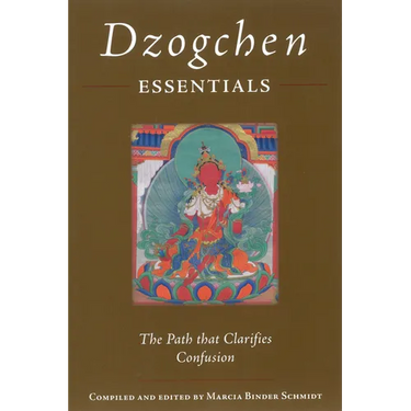 Dzogchen Essentials: The Path That Clarifies Confusion