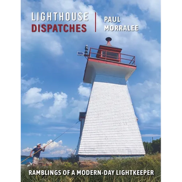 Lighthouse Dispatches: Ramblings of a Modern-Day Lightkeeper