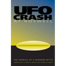 UFO Crash at Roswell: The Genesis of a Modern Myth