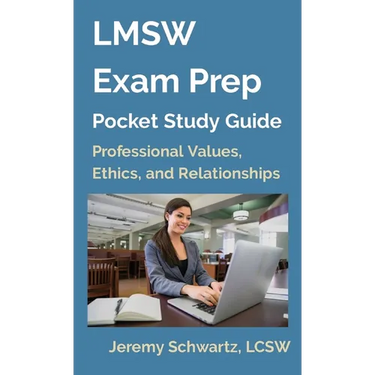 LMSW Exam Prep Pocket Study Guide: Professional Values, Ethics, and Relationships