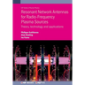 Resonant Network Antennas for Radio-Frequency Plasma Sources: Theory, technology and applications