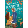 Dealing with a Desperate Demon