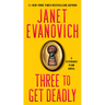 Three to Get Deadly: A Stephanie Plum Novel