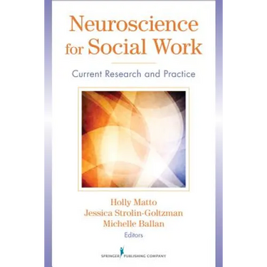 Neuroscience for Social Work: Current Research and Practice