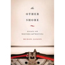 The Other Shore: Essays on Writers and Writing