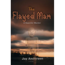 The Flayed Man: A Superior Murder