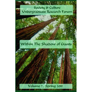 Society & Culture Undergraduate Research Forum 2015 Journal Within the Shadow of Giants