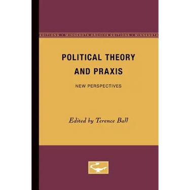 Political Theory and Praxis: New Perspectives