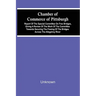 Chamber Of Commerce Of Pittsburgh; Report Of The Special Committee On Free Bridges, Giving A Review Of The Work Of The Committee Towards Securing The