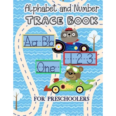 Alphabet And Number Trace Book: Learn to Print Race Car Workbook For Kids