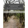 Integrative Medicine The Professional Guide: To Positive Transformation Through Hypnotherapy