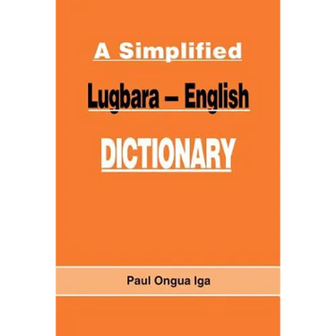 A Simplified Lugbara-English Dictionary