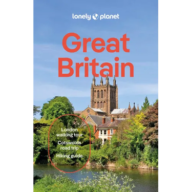 Lonely Planet Great Britain: Plan the Trip of a Lifetime Detailed Itineraries & Maps Insider Tips Covers England, Scotland, Wales, Buckingham Palace,