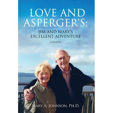 Love and Asperger's: Jim and Mary's Excellent Adventure