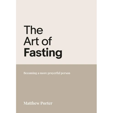 The Art of Fasting: Becoming a more prayerful person