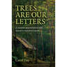 Trees are our Letters