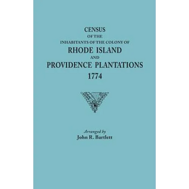Census of the Inhabitants of the Colony of Rhode Island and Providence Plantations, 1774