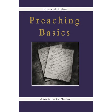 Preaching Basics: A Model and a Method